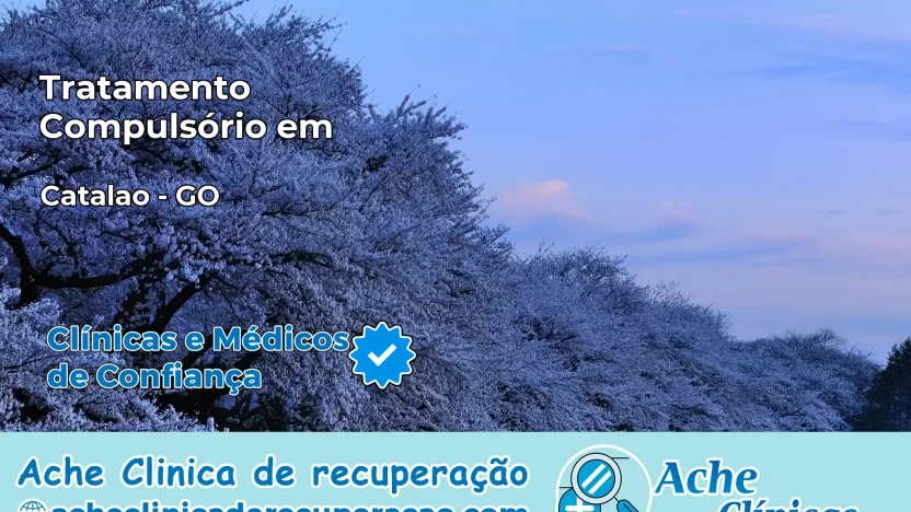 Tratamento Compulsório em Catalão – GO