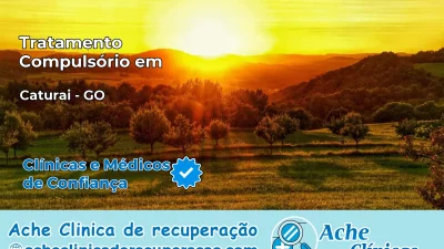 Tratamento Compulsório em Caturaí – GO