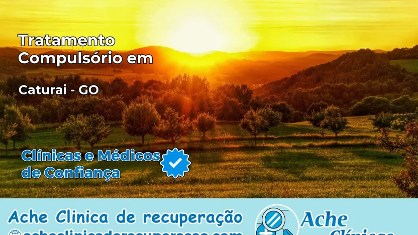 Tratamento Compulsório em Caturaí – GO