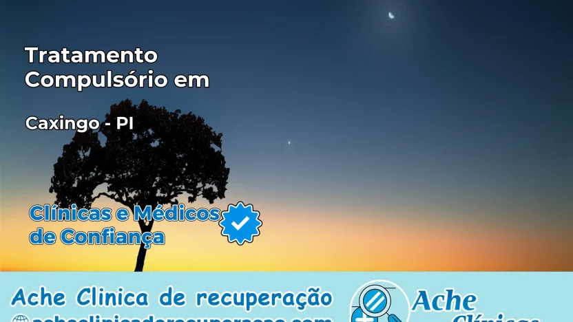 Tratamento Compulsório em Caxingó – PI