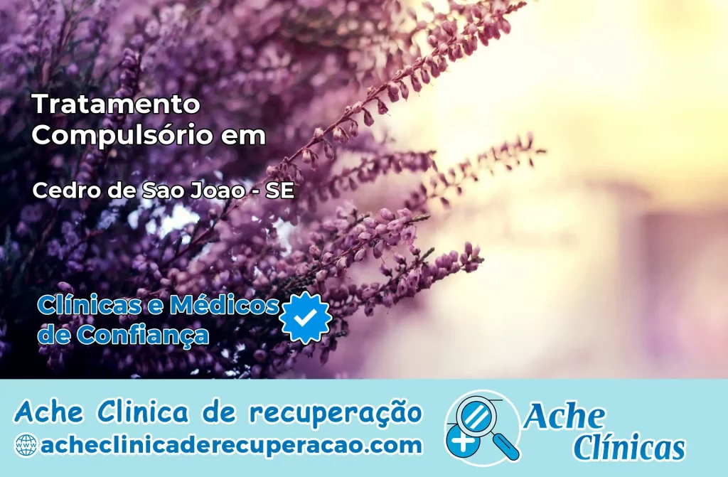 Tratamento Compulsório em Cedro de São João – SE