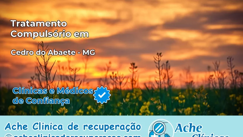 Tratamento Compulsório em Cedro do Abaeté – MG