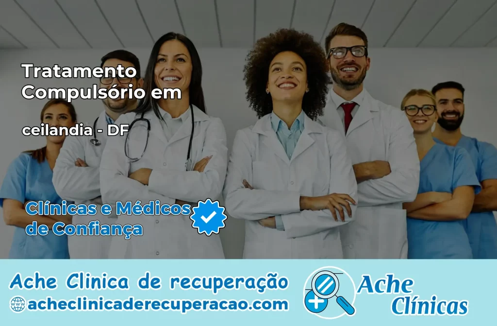Tratamento Compulsório em ceilandia – DF