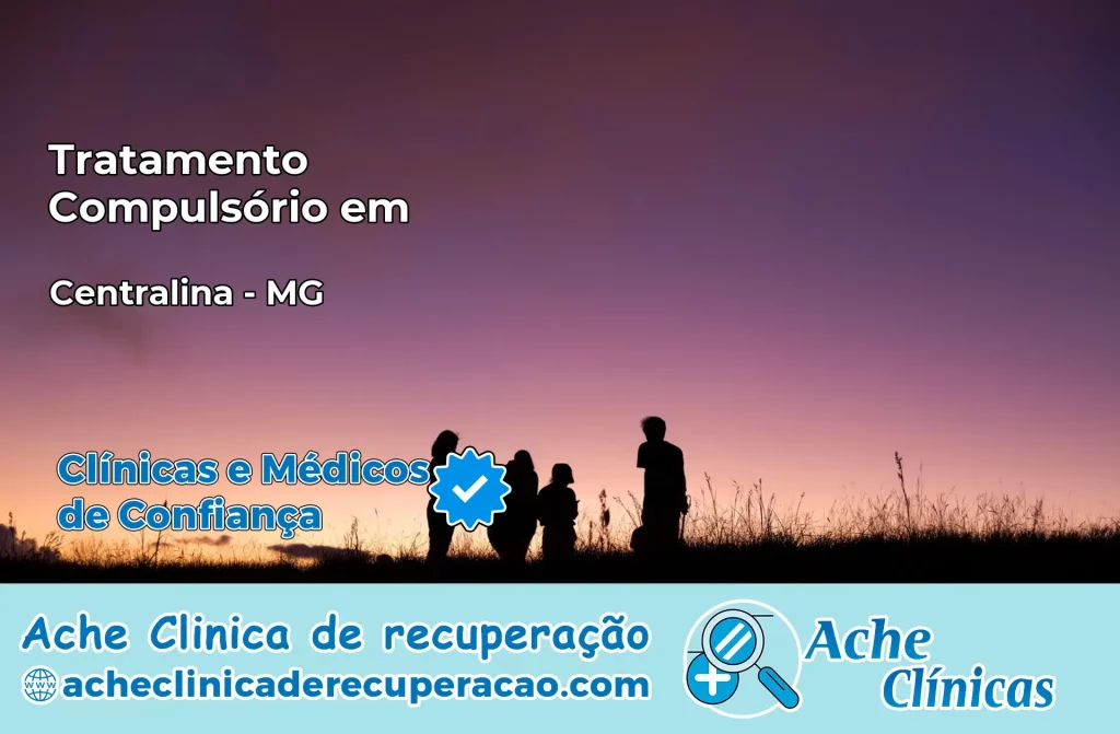 Tratamento Compulsório em Centralina – MG