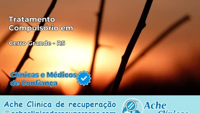 Tratamento Compulsório em Cerro Grande – RS