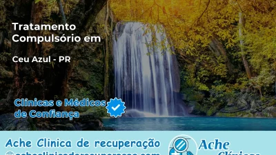 Tratamento Compulsório em Céu Azul – PR