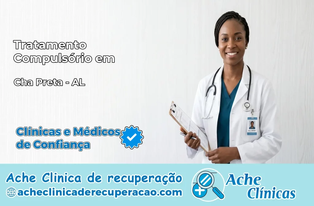 Tratamento Compulsório em Chã Preta – AL