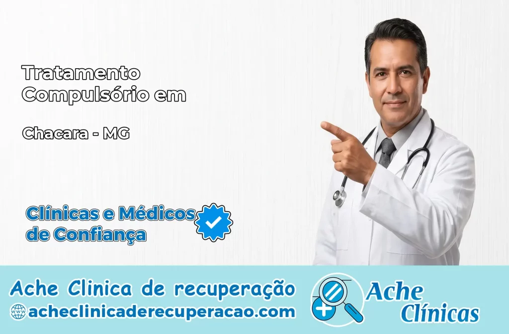 Tratamento Compulsório em Chácara – MG