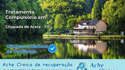 Tratamento Compulsório em Chapada de Areia – TO