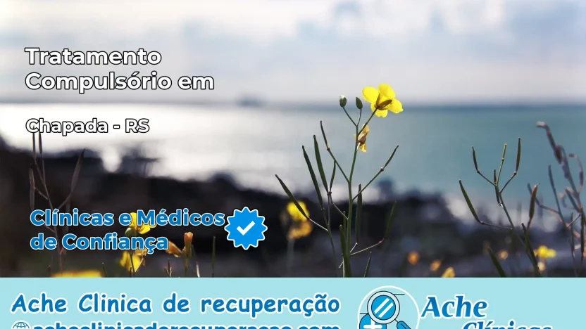 Tratamento Compulsório em Chapada – RS