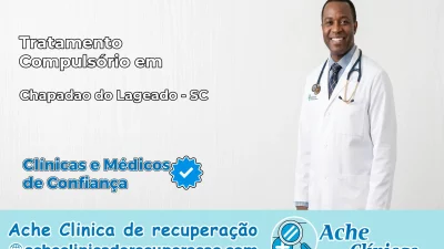 Tratamento Compulsório em Chapadão do Lageado – SC