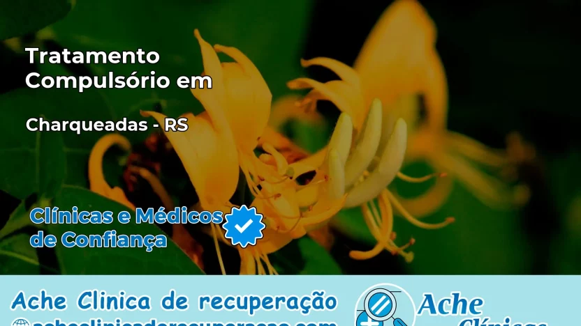 Tratamento Compulsório em Charqueadas – RS
