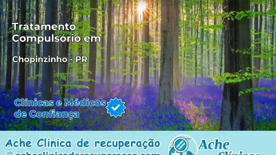 Tratamento Compulsório em Chopinzinho – PR