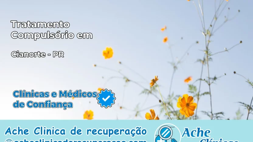 Tratamento Compulsório em Cianorte – PR