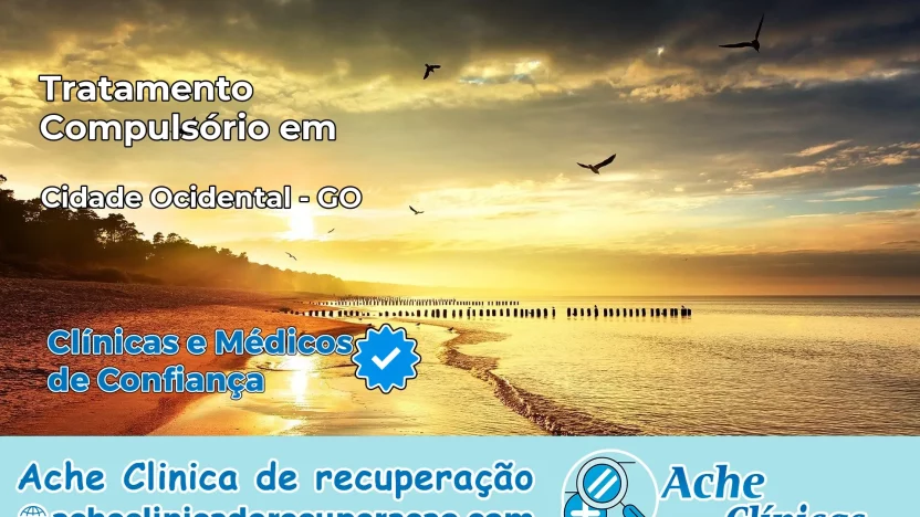 Tratamento Compulsório em Cidade Ocidental – GO