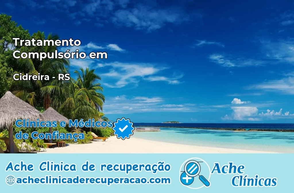 Tratamento Compulsório em Cidreira – RS