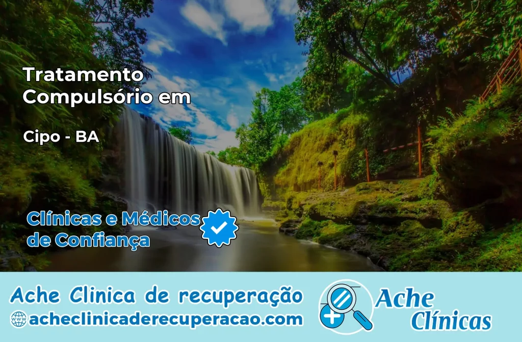 Tratamento Compulsório em Cipó – BA