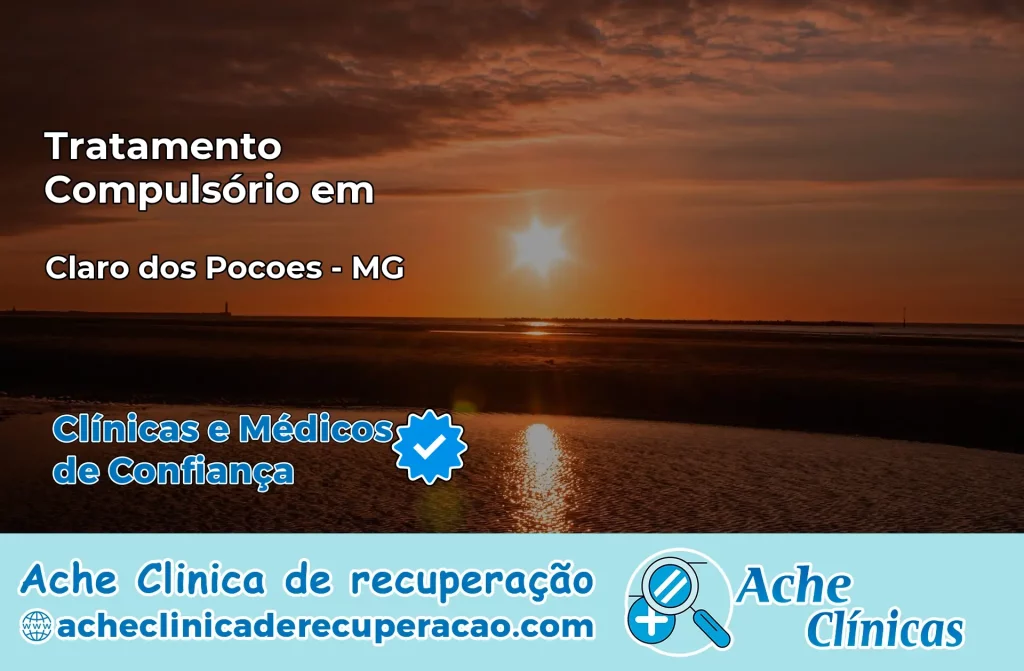 Tratamento Compulsório em Claro dos Poções – MG