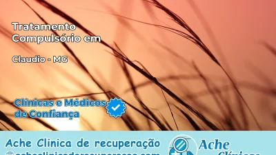 Tratamento Compulsório em Cláudio – MG