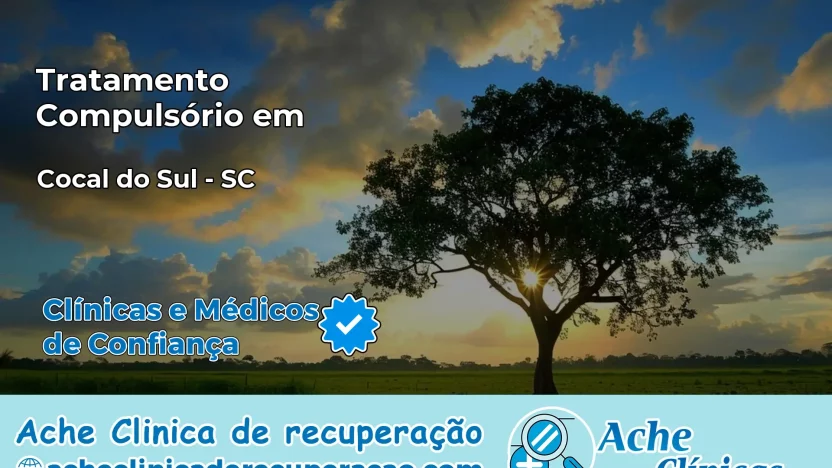 Tratamento Compulsório em Cocal do Sul – SC