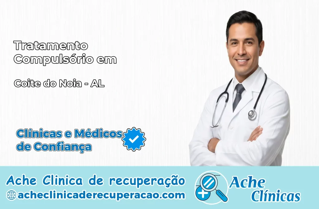 Tratamento Compulsório em Coité do Nóia – AL