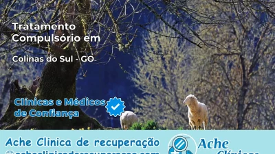 Tratamento Compulsório em Colinas do Sul – GO