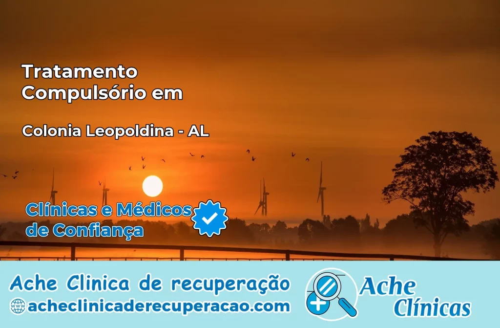 Tratamento Compulsório em Colônia Leopoldina – AL