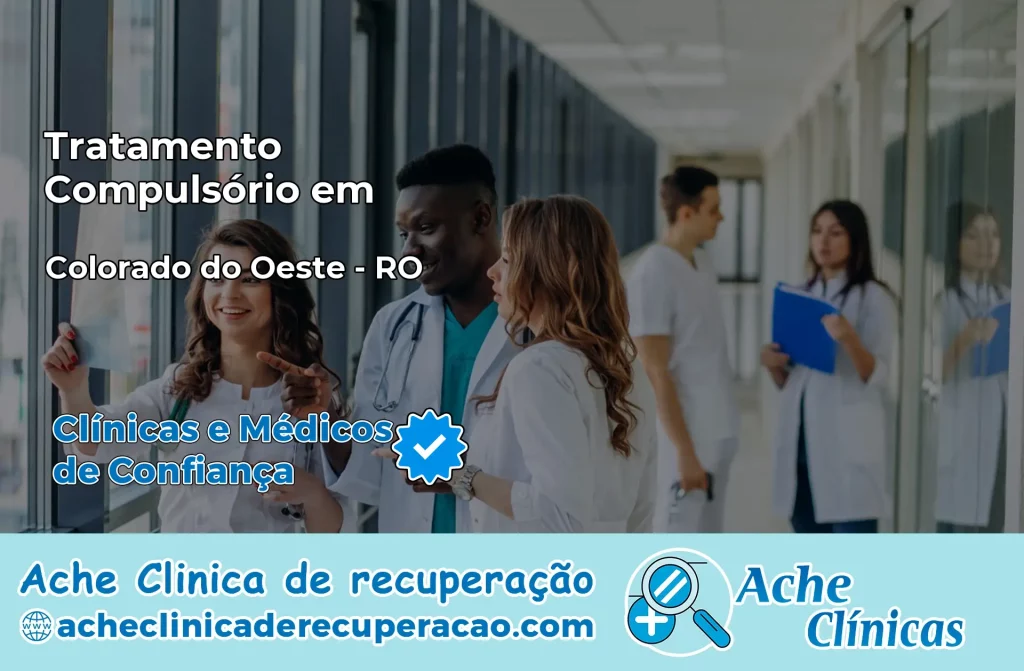 Tratamento Compulsório em Colorado do Oeste – RO