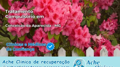 Tratamento Compulsório em Conceição da Aparecida – MG