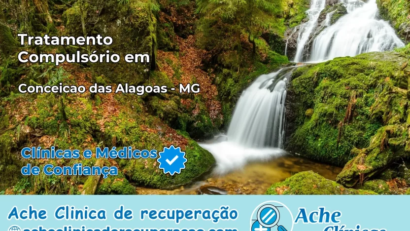 Tratamento Compulsório em Conceição das Alagoas – MG