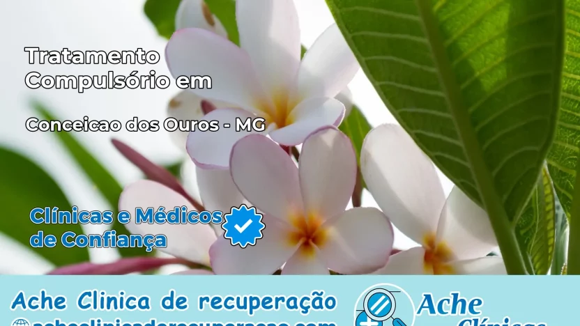 Tratamento Compulsório em Conceição dos Ouros – MG