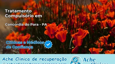 Tratamento Compulsório em Concórdia do Pará – PA