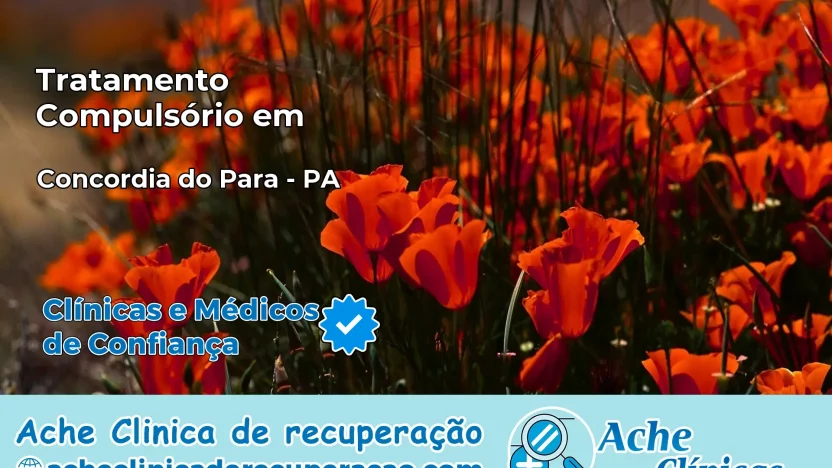Tratamento Compulsório em Concórdia do Pará – PA
