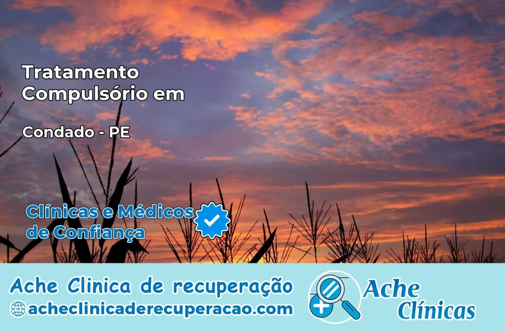 Tratamento Compulsório em Condado – PE