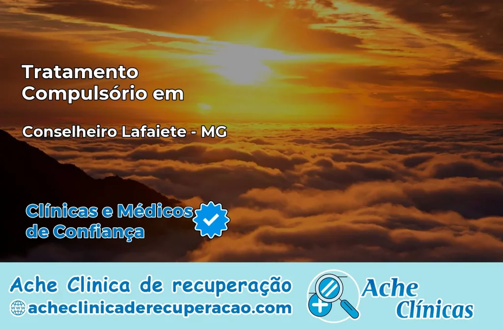 Tratamento Compulsório em Conselheiro Lafaiete – MG