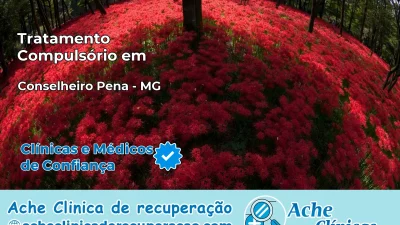 Tratamento Compulsório em Conselheiro Pena – MG