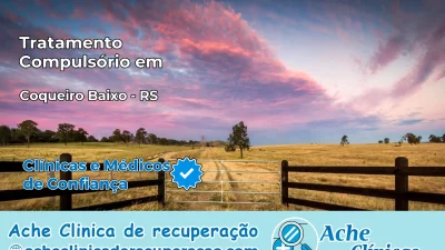 Tratamento Compulsório em Coqueiro Baixo – RS