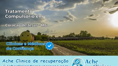 Tratamento Compulsório em Coração de Jesus – MG