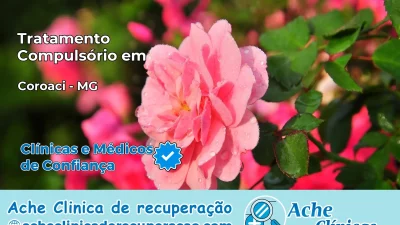 Tratamento Compulsório em Coroaci – MG