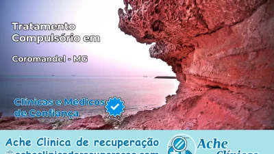 Tratamento Compulsório em Coromandel – MG