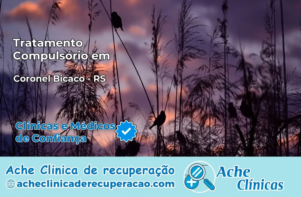 Tratamento Compulsório em Coronel Bicaco – RS