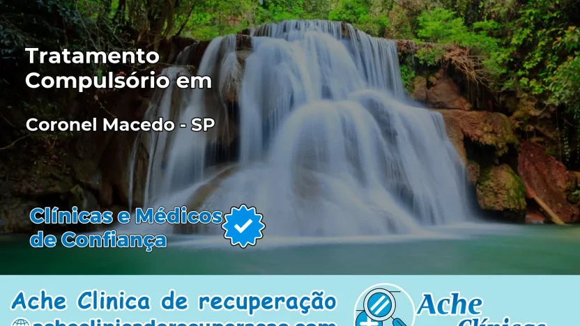Tratamento Compulsório em Coronel Macedo – SP