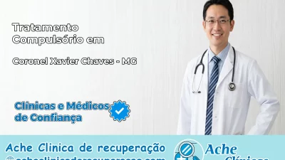 Tratamento Compulsório em Coronel Xavier Chaves – MG