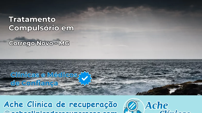 Tratamento Compulsório em Córrego Novo – MG