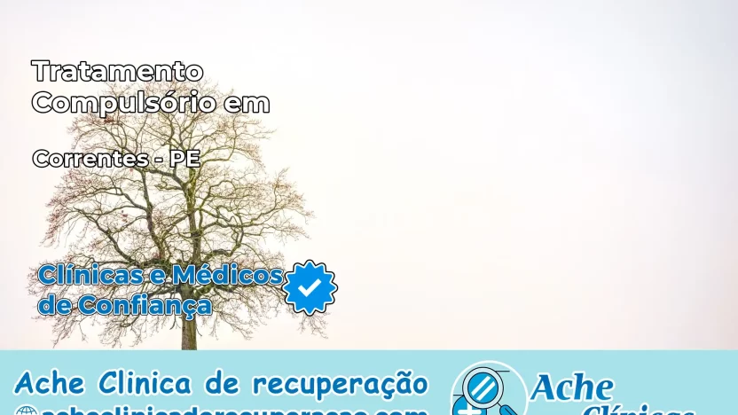 Tratamento Compulsório em Correntes – PE