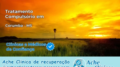 Tratamento Compulsório em Corumbá – MS