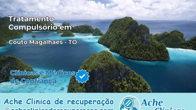 Tratamento Compulsório em Couto Magalhães – TO