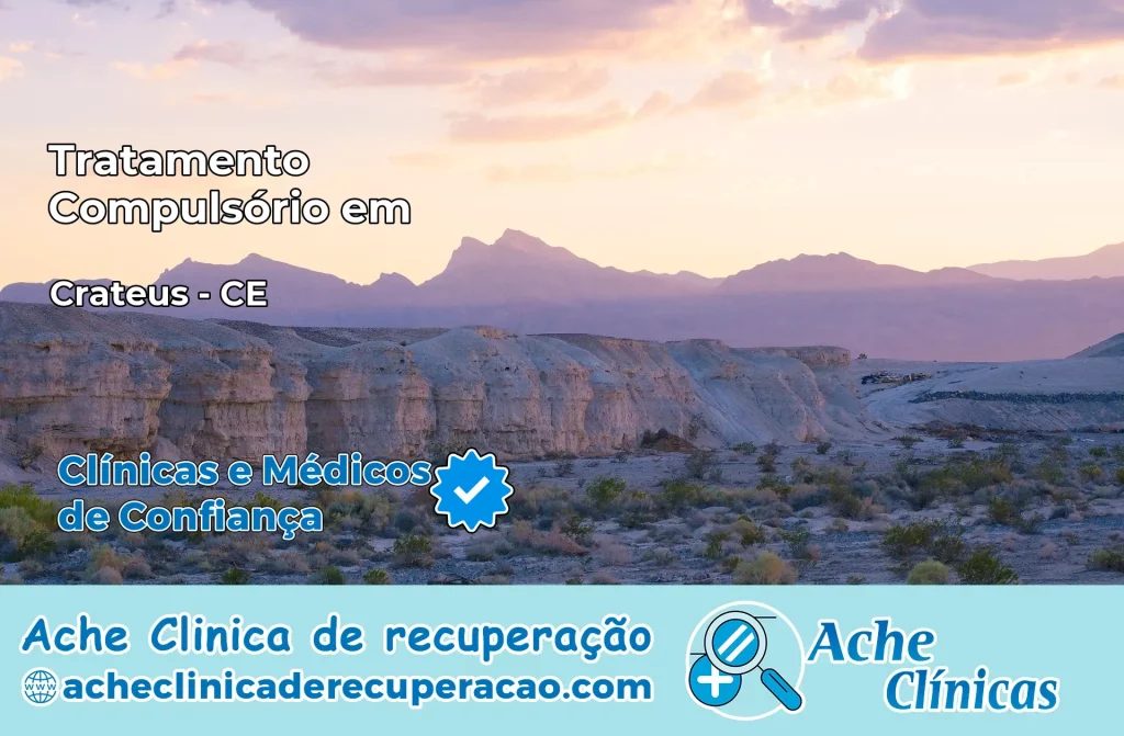 Tratamento Compulsório em Crateús – CE