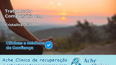 Tratamento Compulsório em Cristalina – GO