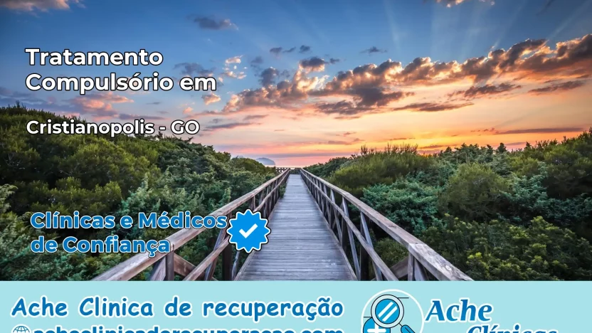 Tratamento Compulsório em Cristianópolis – GO